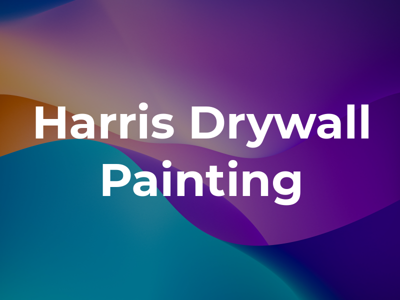 Harris Drywall & Painting