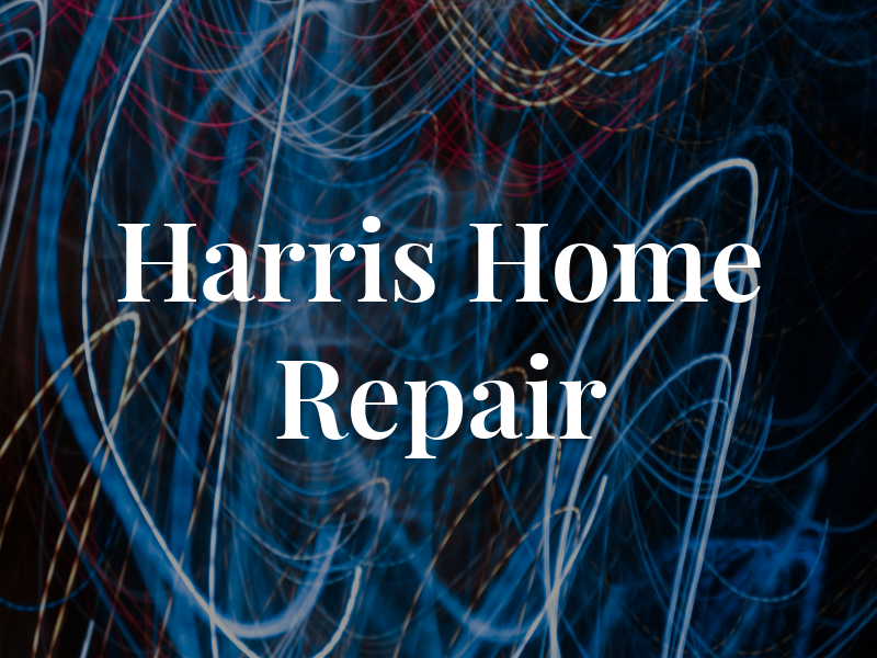 Harris Home Repair Co