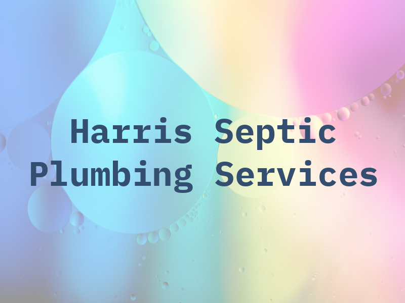 Harris Septic & Plumbing Services