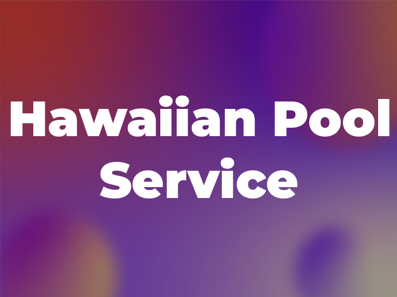 Hawaiian Pool Service