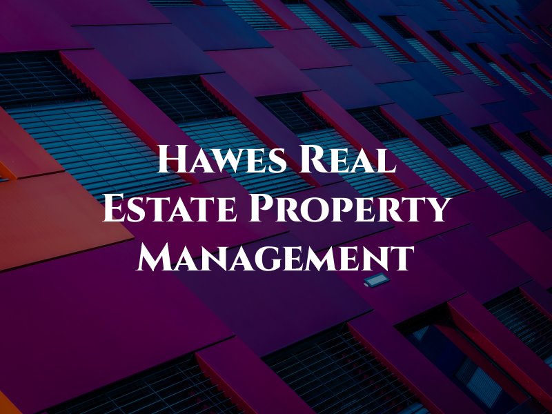 Hawes Real Estate Property Management