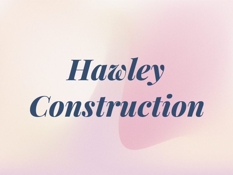 Hawley Construction