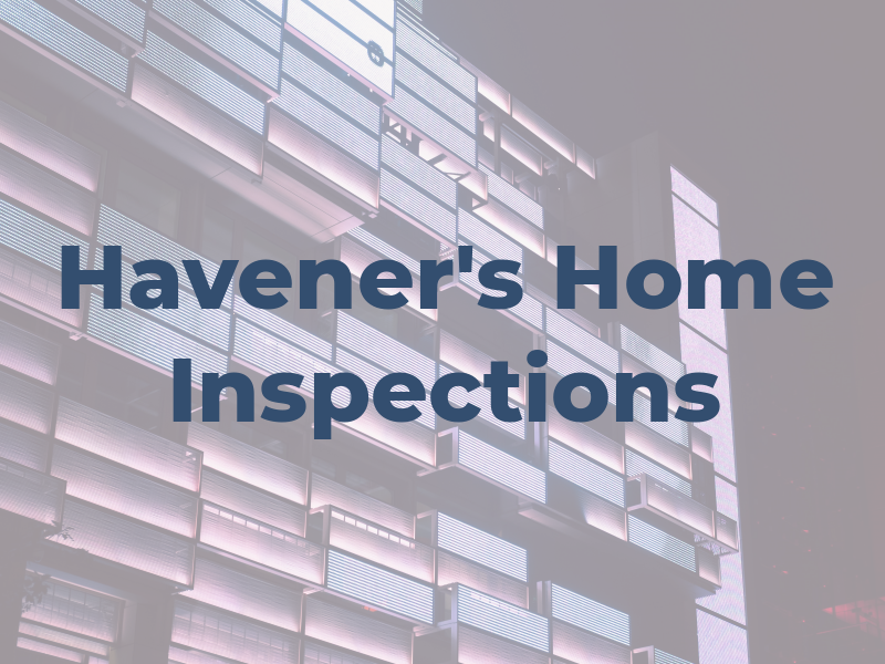 Havener's Home Inspections