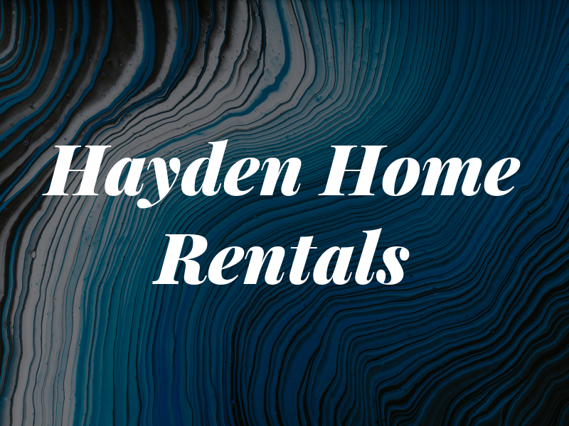 Hayden Home Rentals