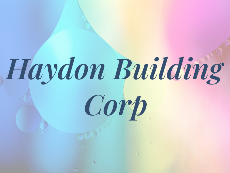 Haydon Building Corp