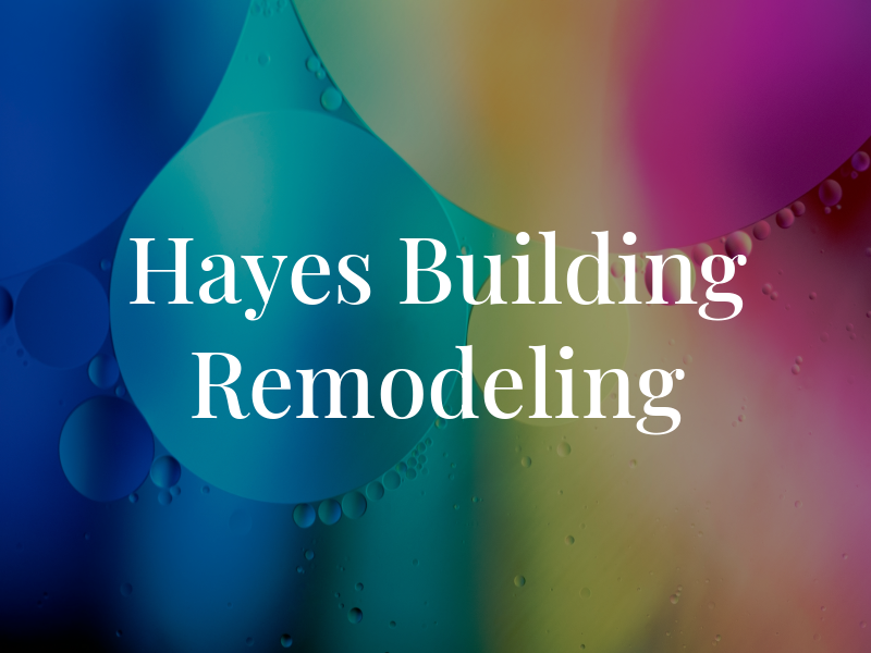 Hayes Building & Remodeling
