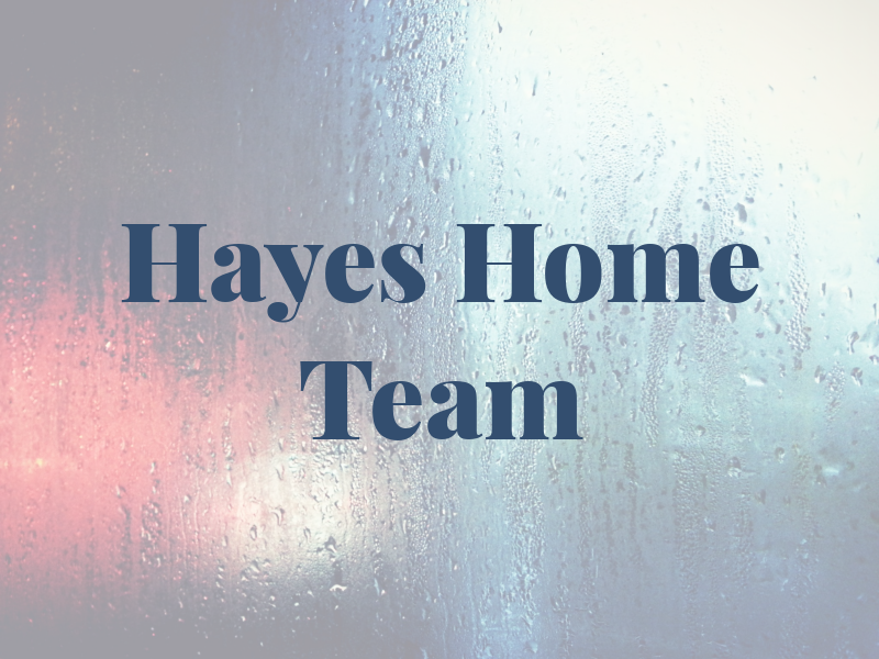 Hayes Home Team