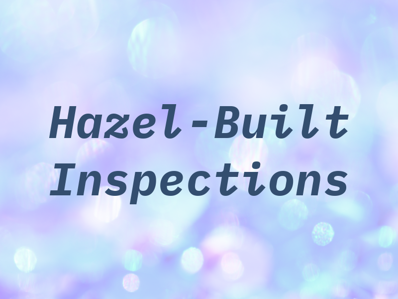 Hazel-Built Inspections