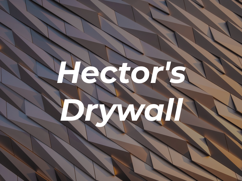 Hector's Drywall