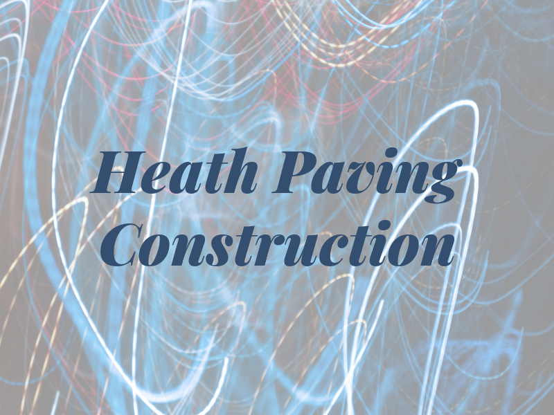 Heath Paving and Construction
