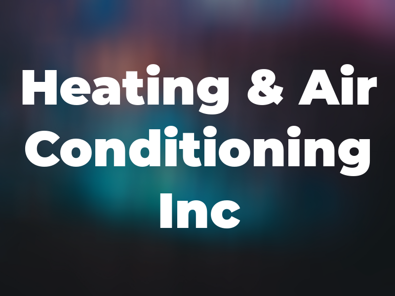 Heating & Air Conditioning Inc