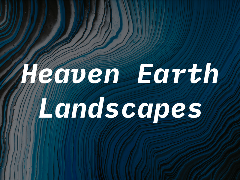Heaven On Earth Landscapes