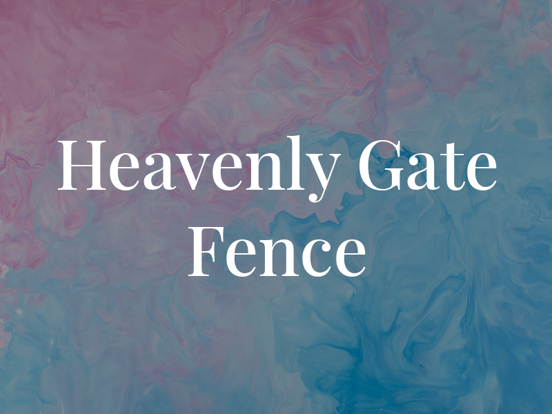 Heavenly Gate & Fence
