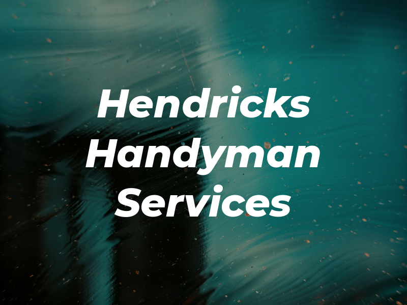 Hendricks Handyman Services