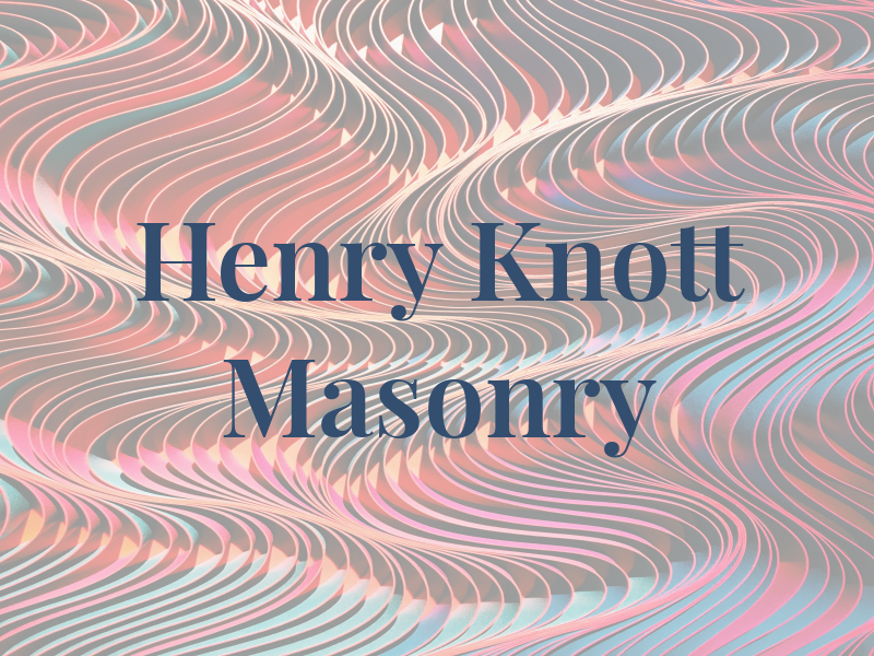 Henry J Knott Masonry Inc