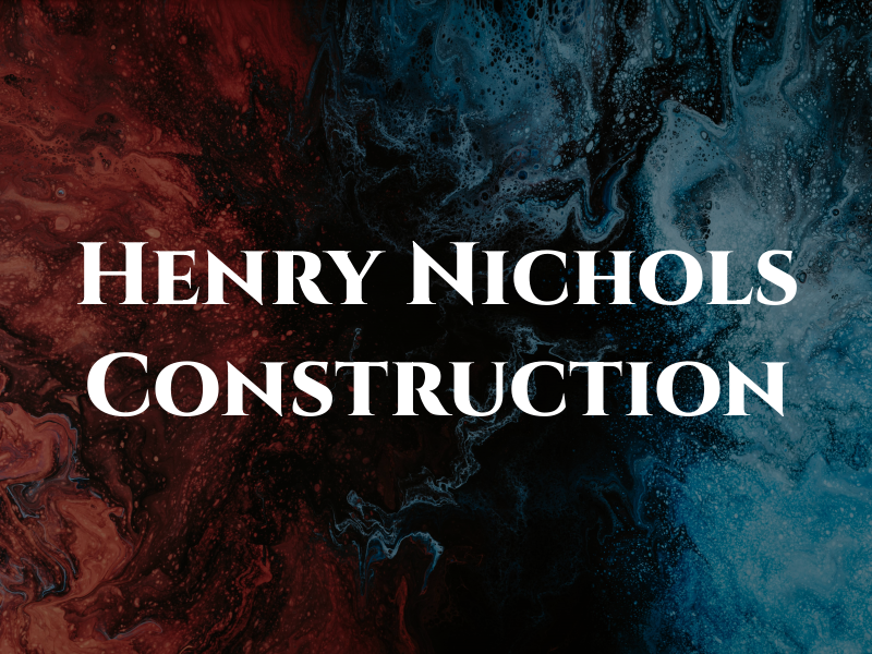 Henry J Nichols Construction