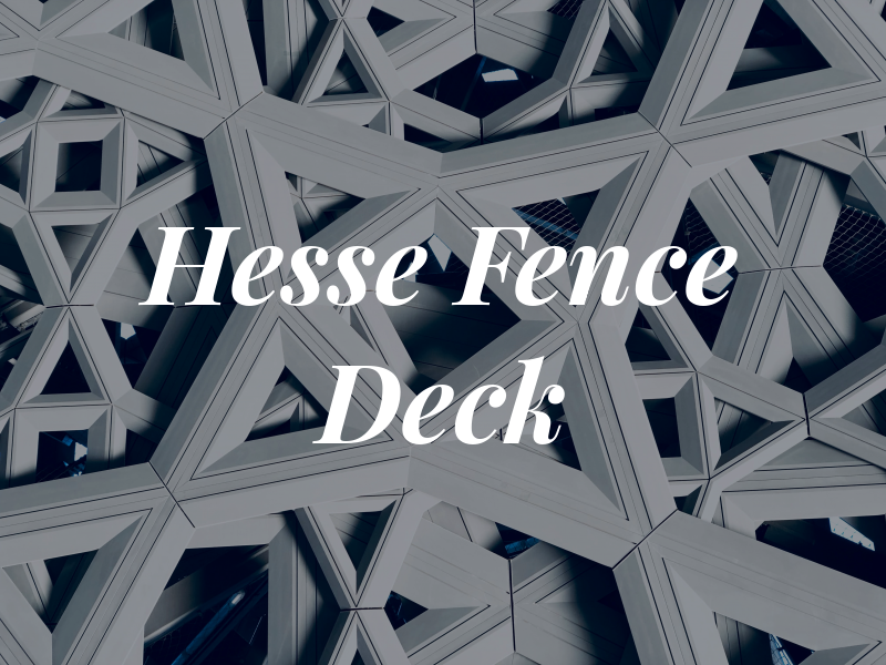 Hesse Fence & Deck