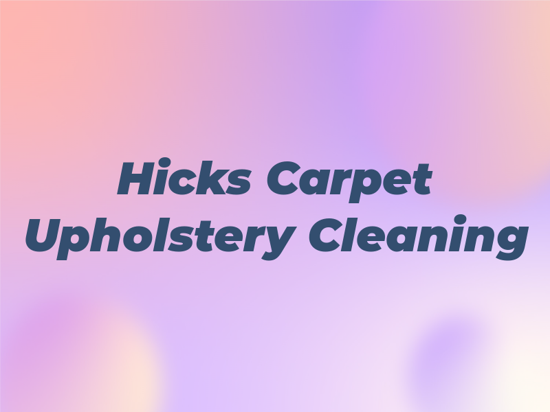 Hicks Carpet & Upholstery Cleaning