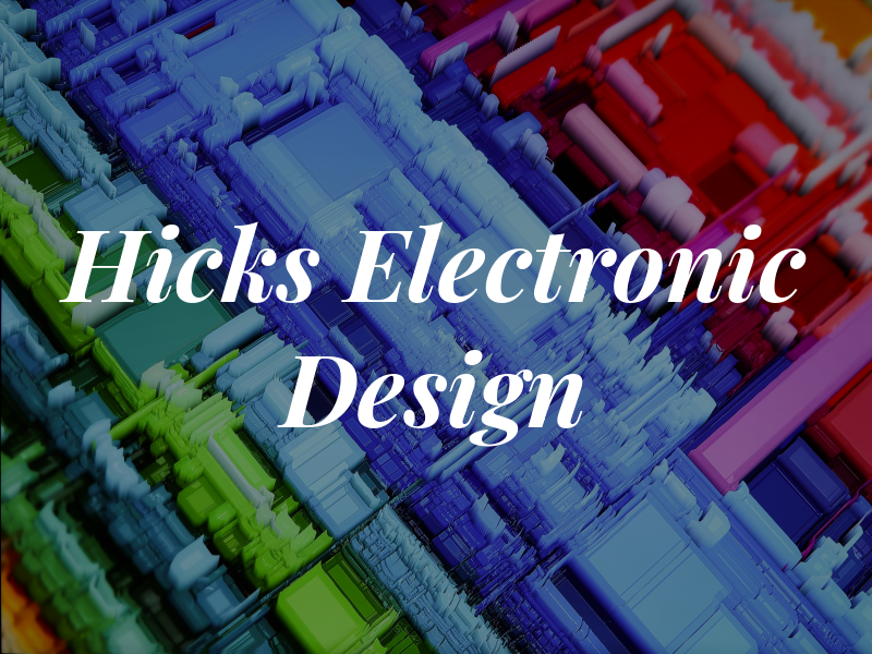 Hicks Electronic Design Inc