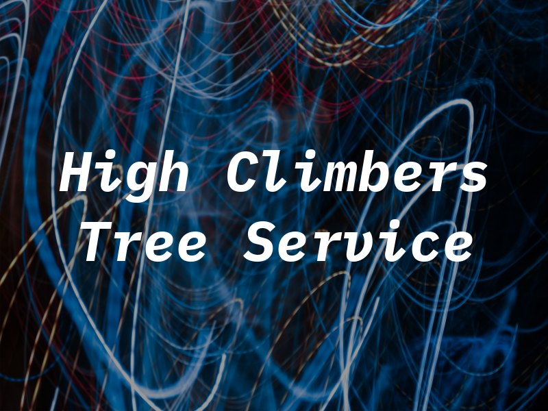 High Climbers Tree Service