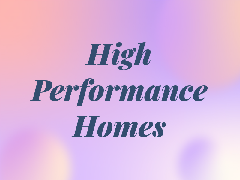 High Performance Homes
