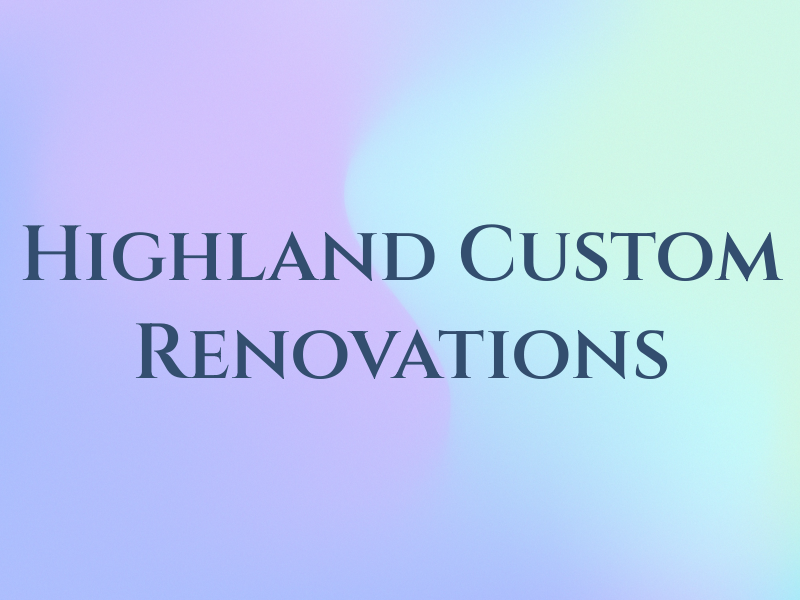 Highland Custom Renovations