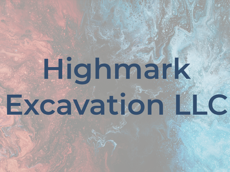 Highmark Excavation LLC