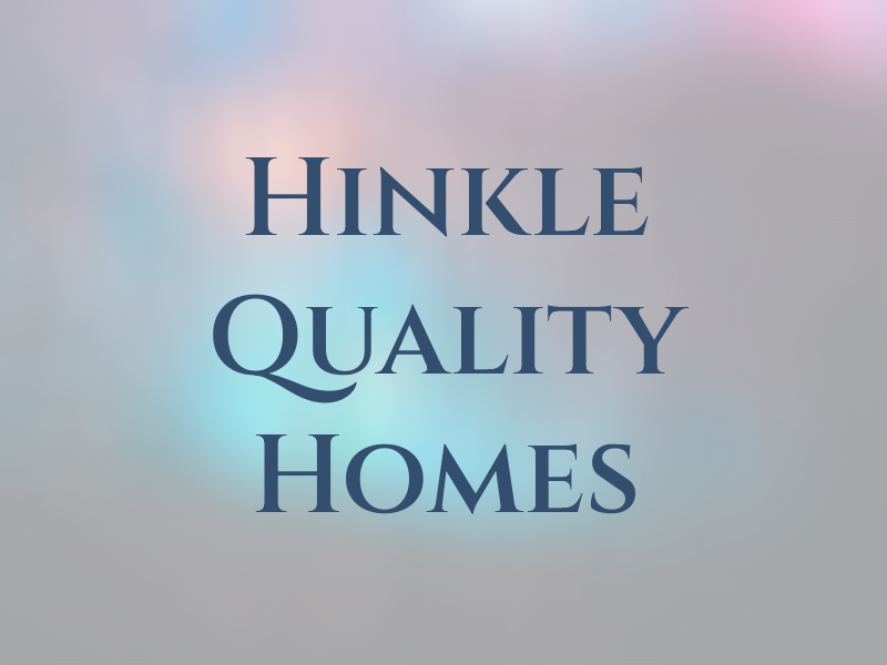 Hinkle Quality Homes