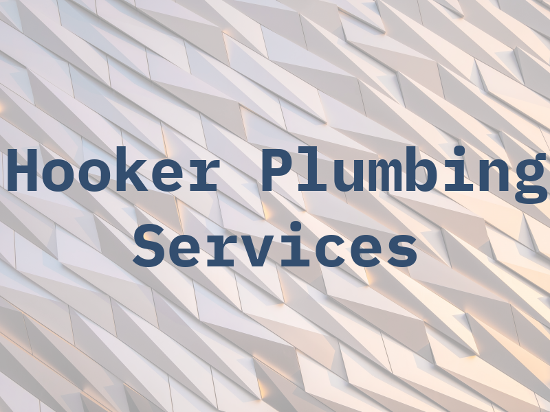 Hooker Oak Plumbing Services