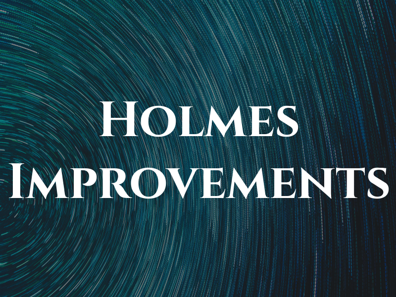 Holmes Improvements