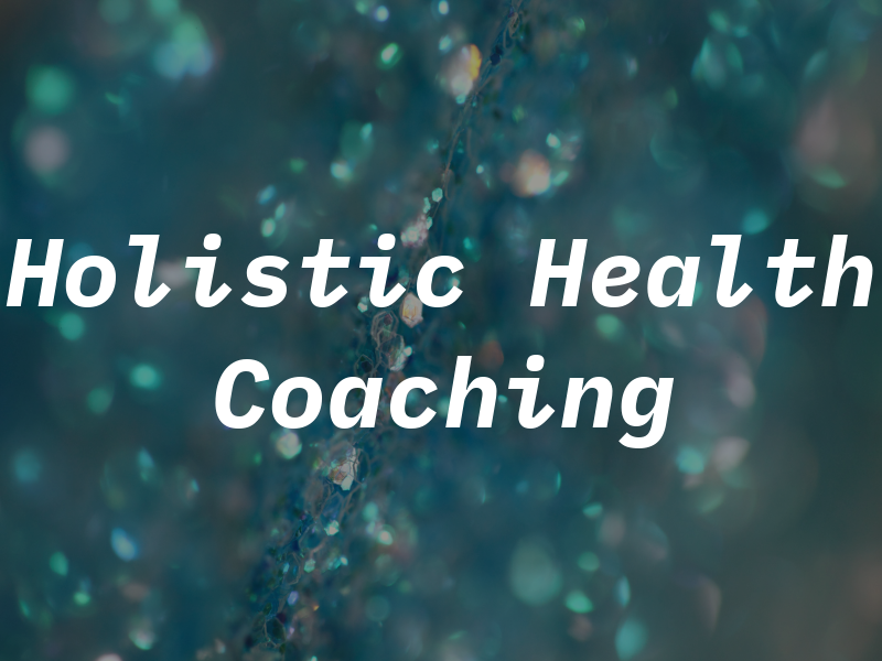 Holistic Health Coaching