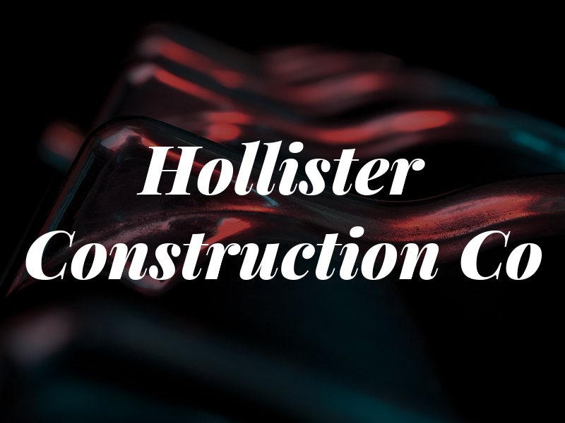 Hollister Construction Co