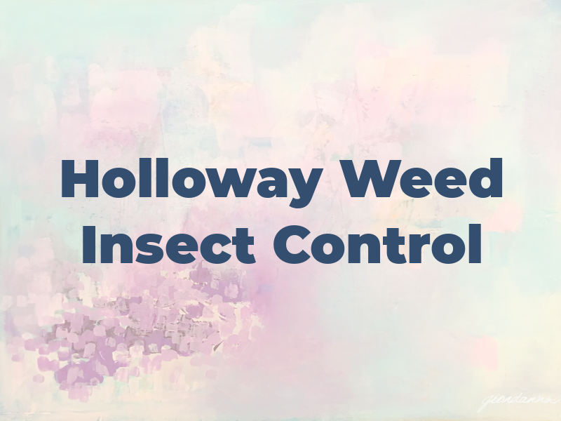 Holloway Weed & Insect Control