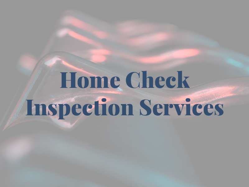 Home Check Inspection Services