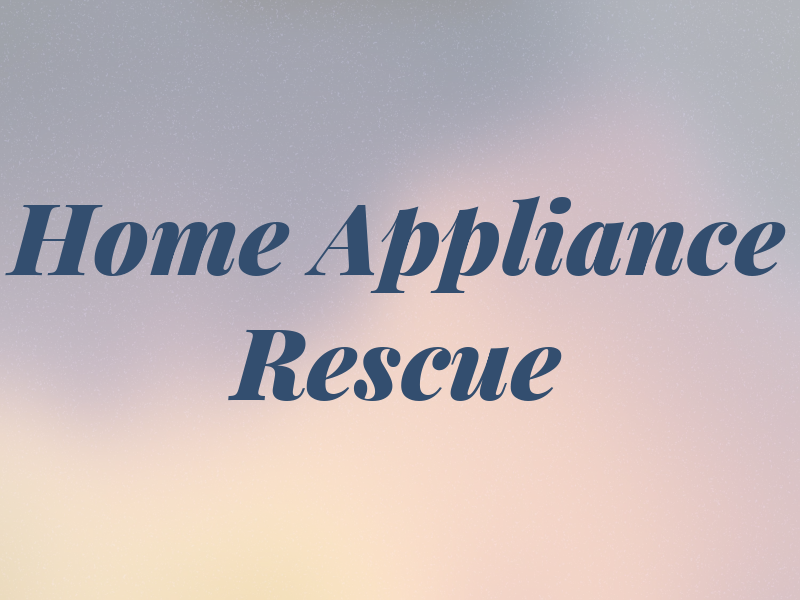 Home Appliance Rescue