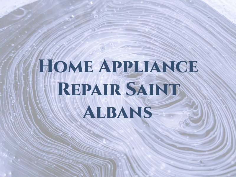 Home Appliance Repair Saint Albans