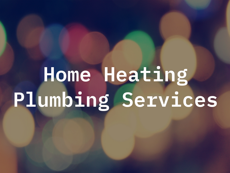 Home Heating & Plumbing Services