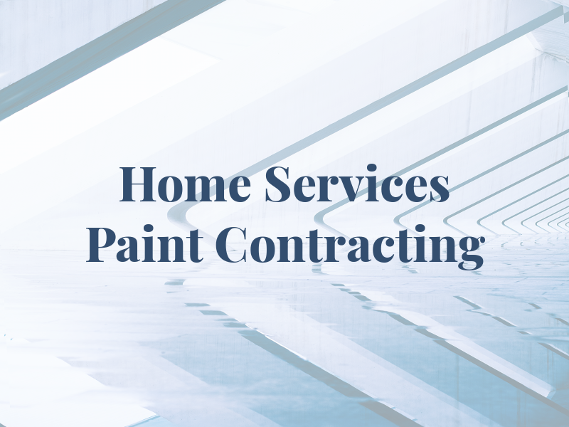 Home Services Paint & Contracting