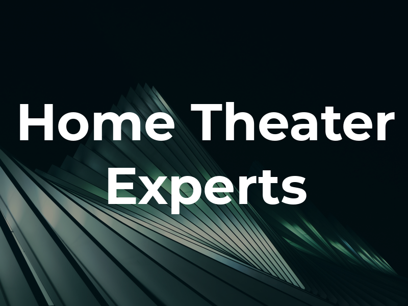 Home Theater Experts