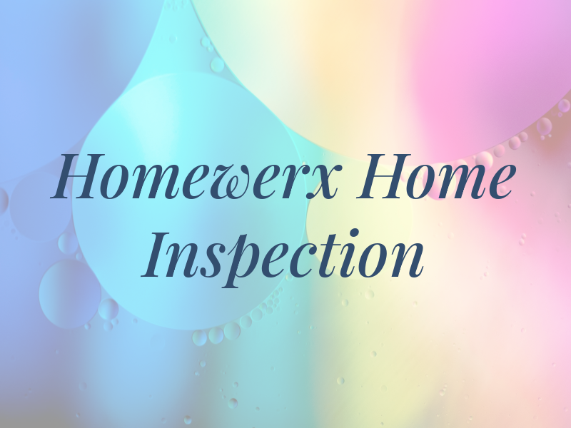 Homewerx Home Inspection