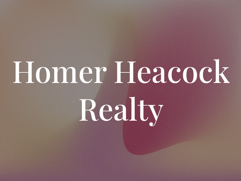 Homer R Heacock Realty Inc