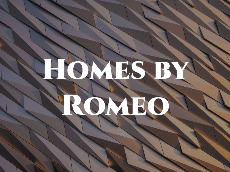 Homes by Romeo