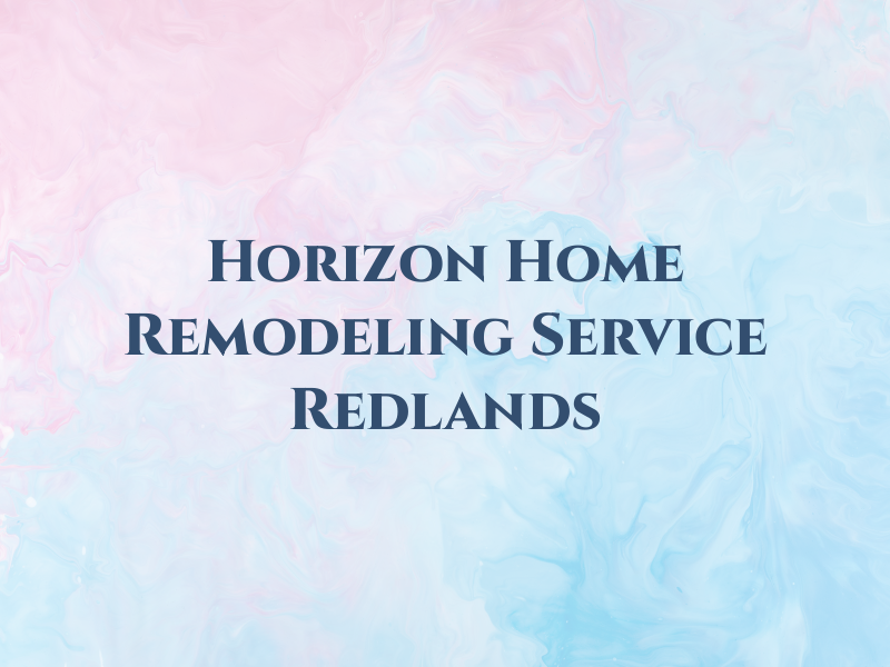 Horizon Home Remodeling Service Redlands