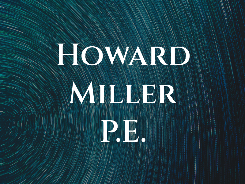 Howard J Miller P.E. Inc