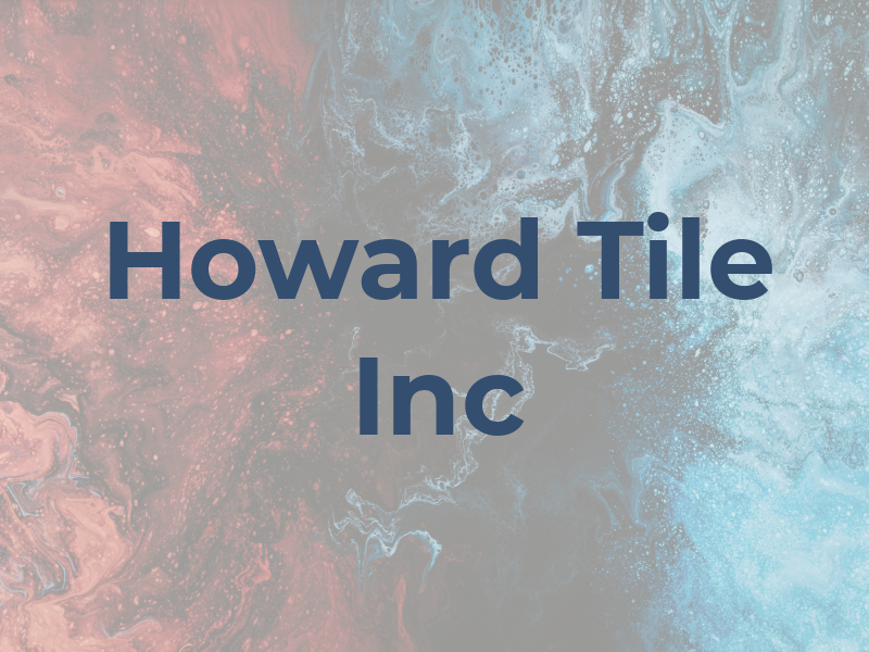 Howard Tile Inc