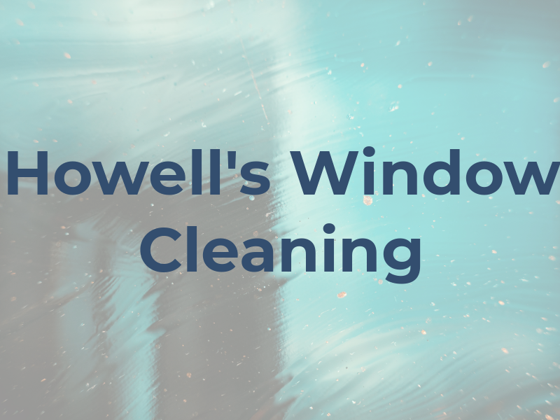 Howell's Window Cleaning