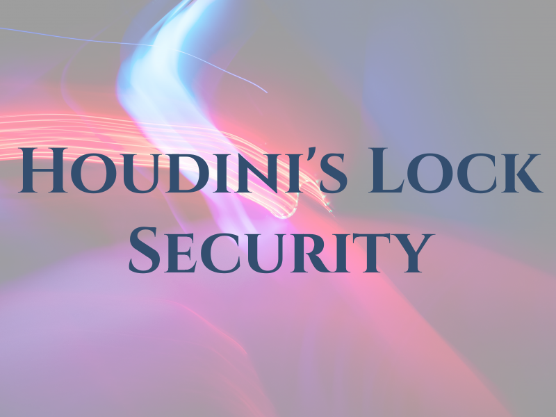 Houdini's Lock and Security