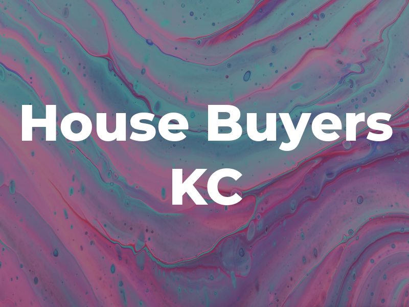House Buyers KC
