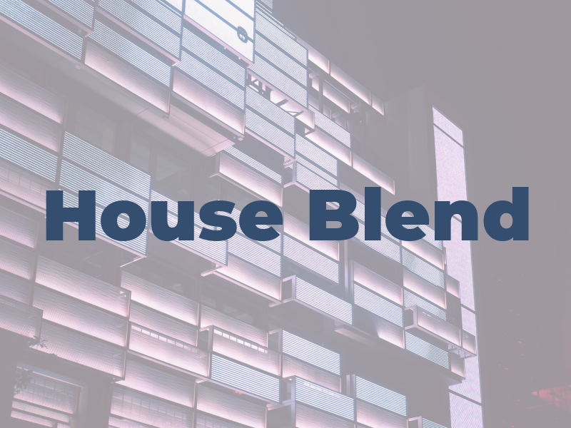 House Blend
