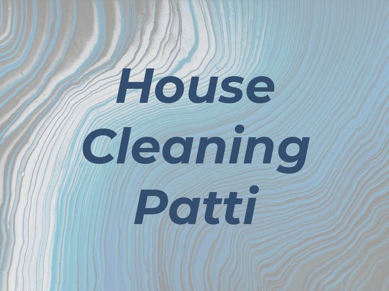 House Cleaning by Patti